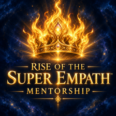 Rise of the Super Empath™ Mentorship