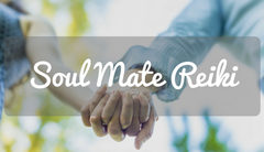 SOUL MATE REIKI ATTUNEMENT - ARE YOU READY TO CALL IN THE ONE