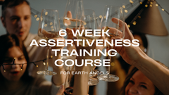 ASSERTIVENESS TRAINING FOR EMPTHAS, LIGHTWORKERS & EARTH ANGELS